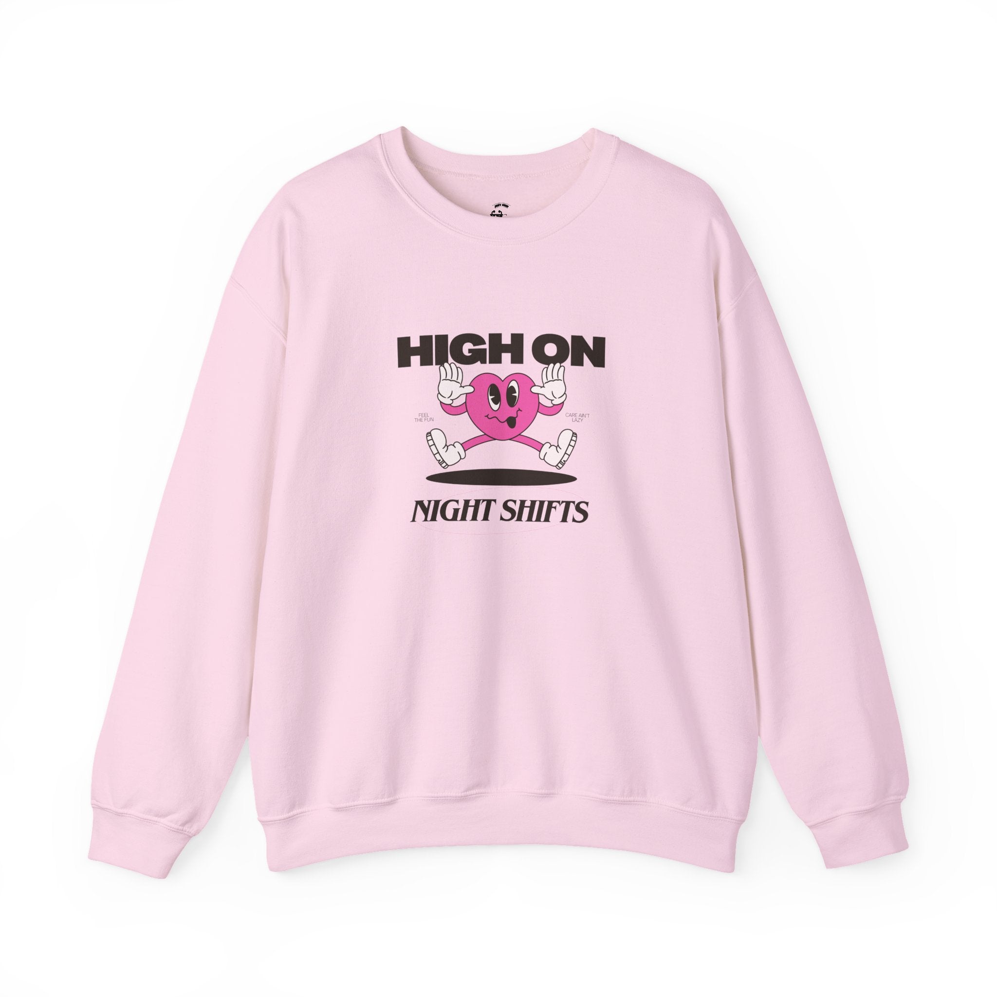 High On Night Shifts Sweatshirt