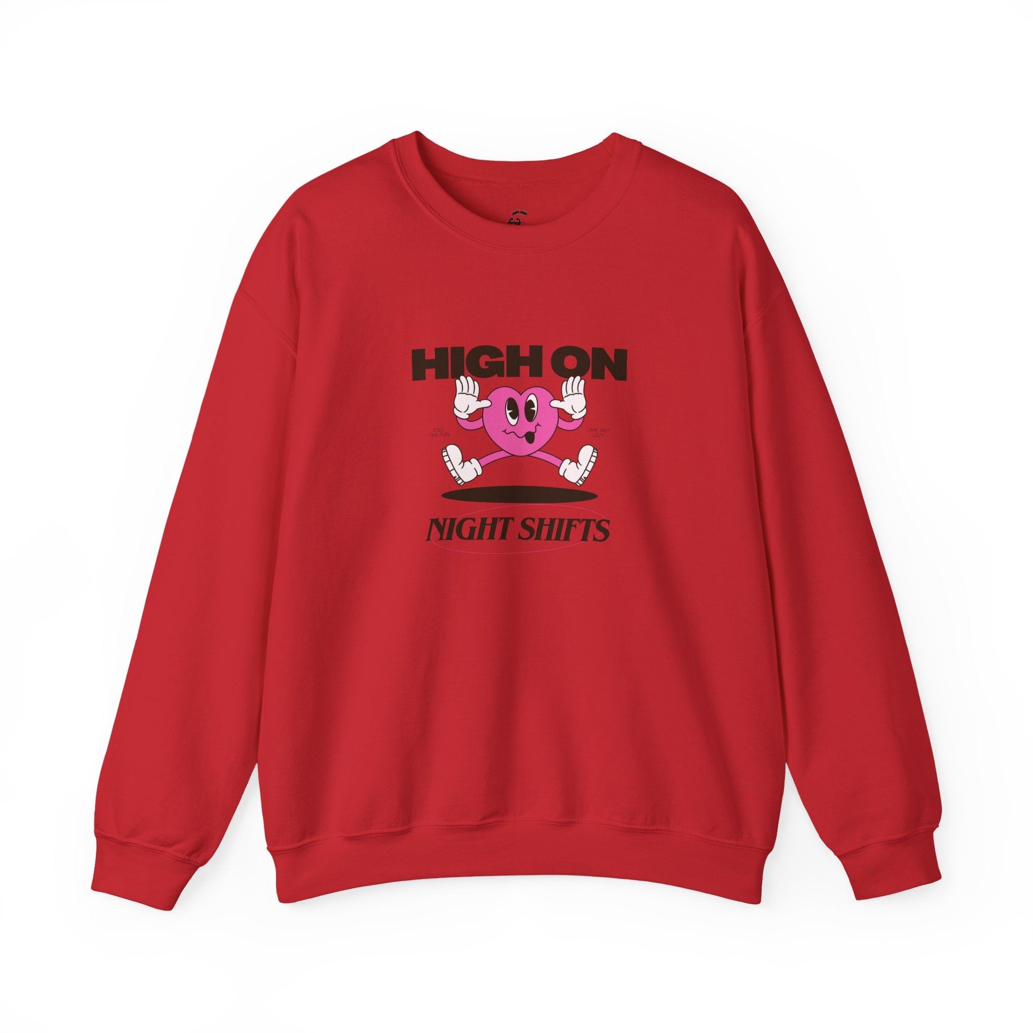 High On Night Shifts Sweatshirt