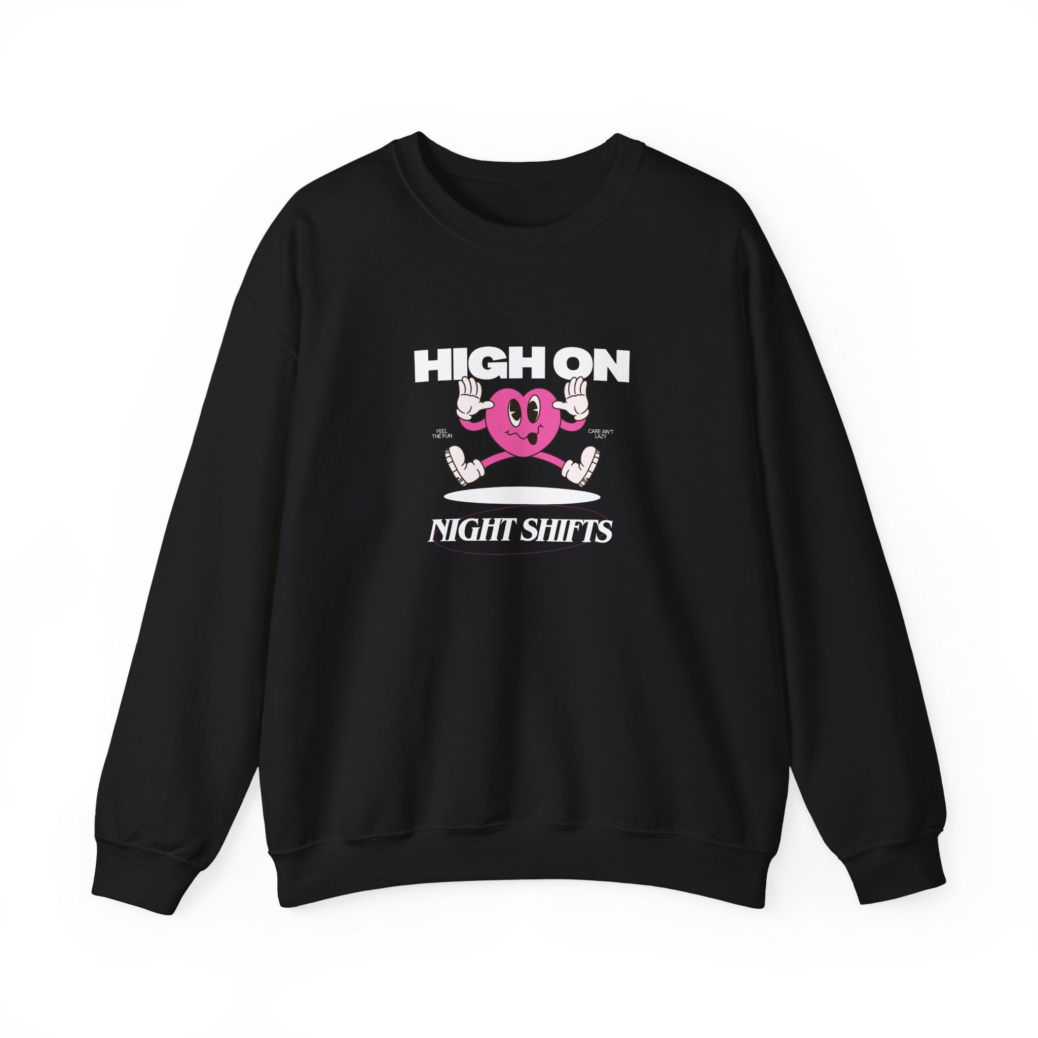 High On Night Shifts Sweatshirt